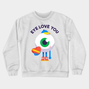 I love you - eye love you Crewneck Sweatshirt